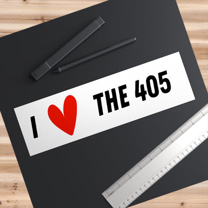 I Love The 405 - Bumper Sticker