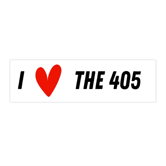 I Love The 405 - Bumper Sticker
