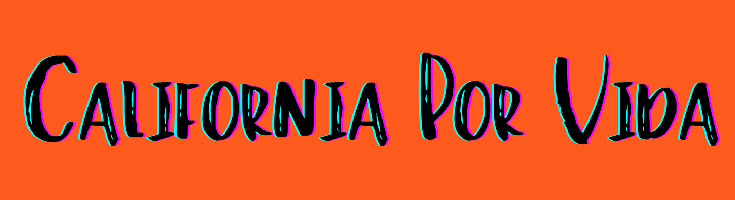 California Por VIda - Orange - Bumper Sticker